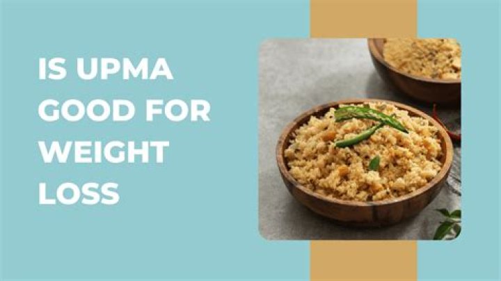 Is rava upma good for weight loss?