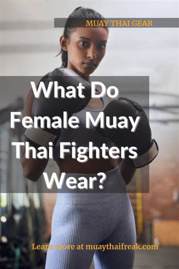 What do female Muay Thai fighters wear?